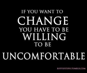Change Is Uncomfortable