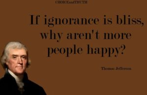 If Ignorance Is Bliss Why Aren't More People Happy?