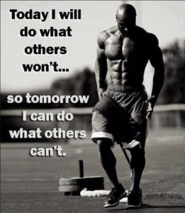 Today I Will Do What Others Won't