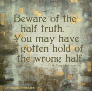 Beware Of Half Truth