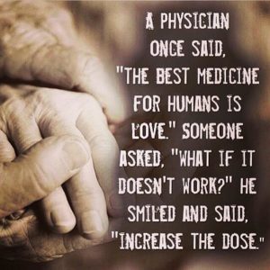 The Best Medicine For Humans Is Love