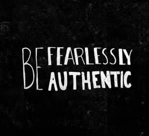Be Fearlessly Authentic!