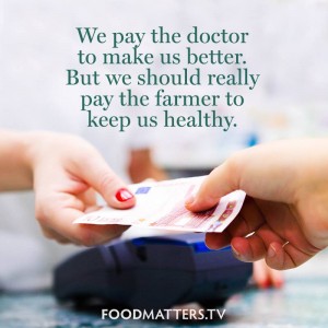 Pay The Farmer Instead of the Doctor