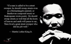 If A Man Is Called To Be A Street Sweeper...