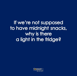 If We're Not Supposed To Have Midnight Snacks...