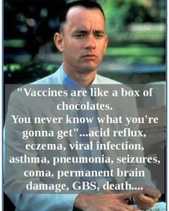 Vaccines Are Like A Box Of Chocolates...