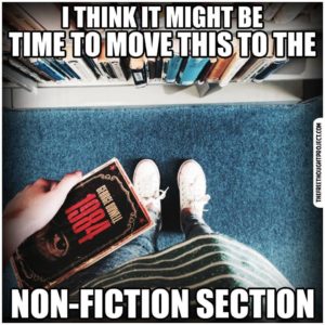 Let's Move 1984 To The Non-Fiction Section
