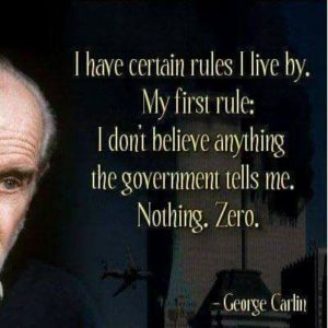 I Believe Nothing The Gvernment Tells Me - George Carlin