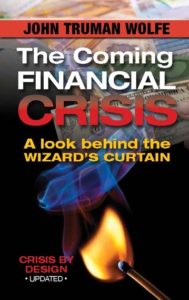 The Coming Financial Crisis  A Look Behind the Wizard's Curtain